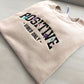 Positive Vibes Only Embroidered Crewneck Sweatshirt